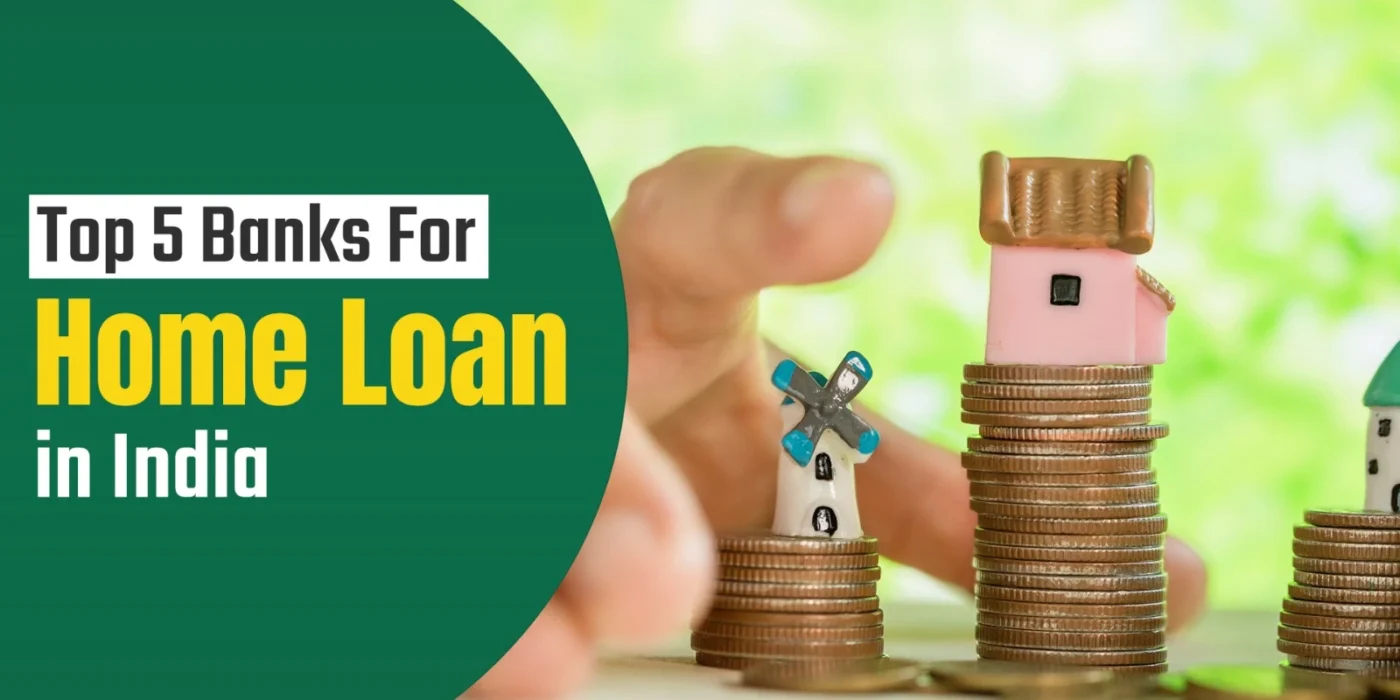 Top 5 Best Home Loan Banks in India 2025 for Home Loan